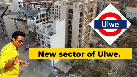 Ulwe Sector Information And Aerial View Navi Mumbai Property