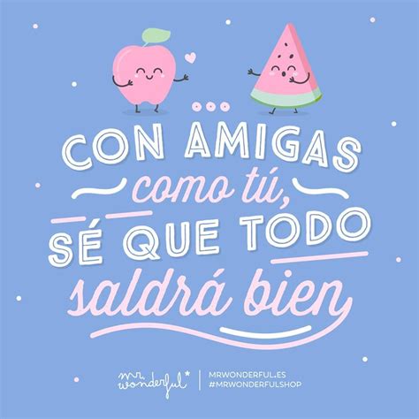 Mr Wonderful Frases Para Amigas Especiales Frases Bonitas De