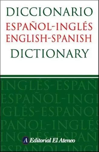 Diccionario Ingles Español Español Ingles De Ateneo Editorial El