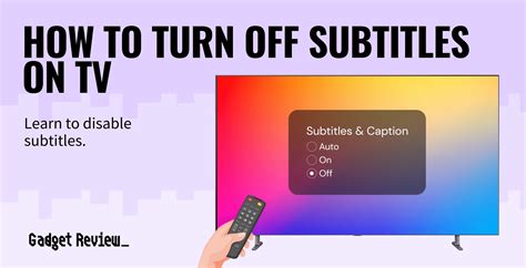 How To Turn Off Subtitles On Tv Disable Closed Captioning