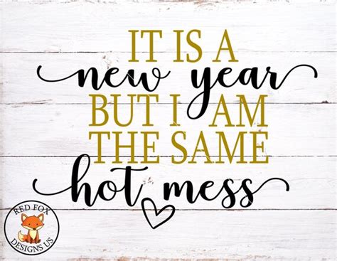 SVG FILES New Year Same Hot Mess SVG New Years Cutting Etsy