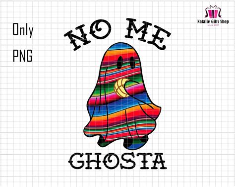 No Me Ghosta Png Funny Ghost Png Mexican Halloween Png Conchas Ghost