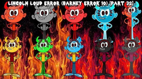 Lincoln Loud Error Barney Error Part Youtube