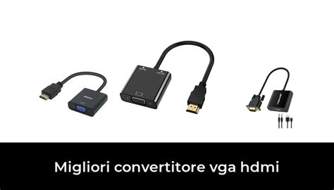 Migliori Convertitore Vga Hdmi Nel Secondo Esperti