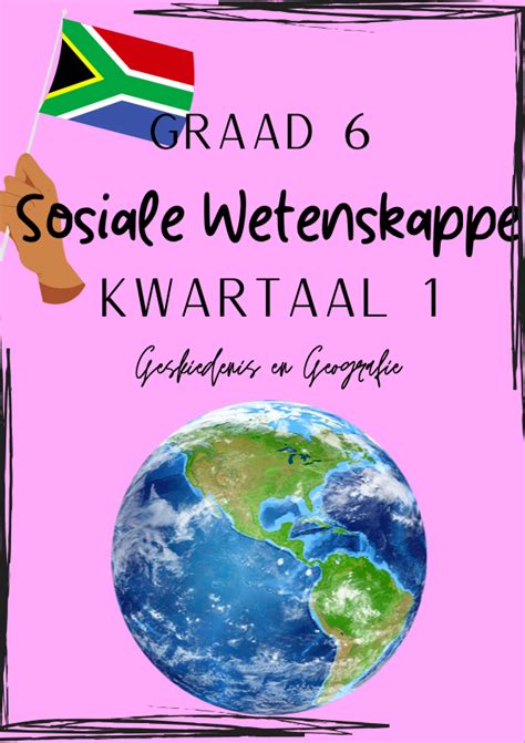 Graad 6 Sosiale Wetenskappe Kwartaal 1