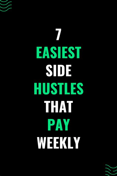 7 Easiest Side Hustles That Pay Weekly For Beginners Side Hustle