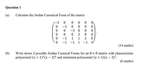 Solved Question 1 A Calculate The Jordan Canonical Form Of The