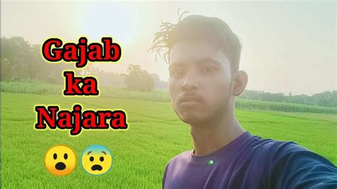 Gajab Ka Najara Today Vlog My First Vlog On Youtube Daily Vlog