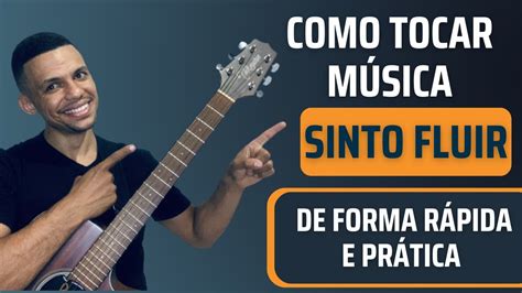 Como tocar música SINTO FLUIR de Marcelo Markes no VIOLÃO RÁPIDO E