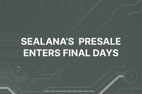 Viral Meme Coin Sealana Enters Final Days Of Presale After Raising Over 5m