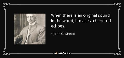 Quotes By John G Shedd A Z Quotes