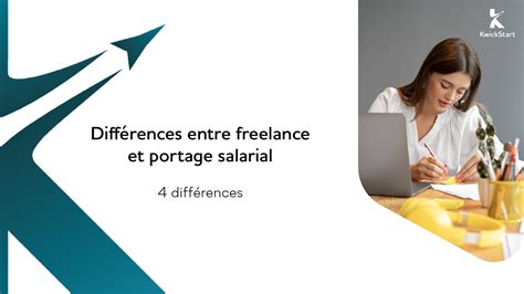 Différences entre Portage Salarial et Freelance KwickStart