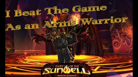 Sunwell Plateau Kil Jaeden Arms Warrior Pov Youtube