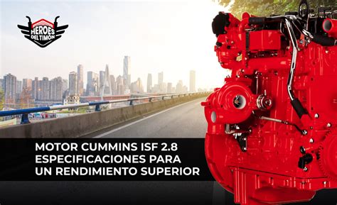 Motor Cummins Isf Especificaciones Para Un Rendimiento Superior