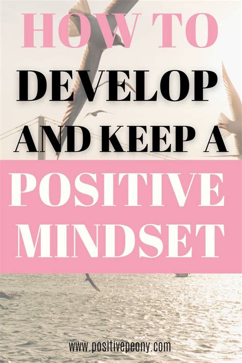 How To Develop And Maintain A Positive Mindset Even In Difficult Times