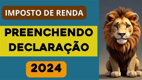 Como Fazer DeclaraÇÃo De Imposto De Renda 2024 Atualizado Irpf 2024