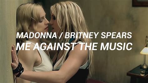 Britney Spears Madonna Me Against The Music Sub Espa Ol Youtube