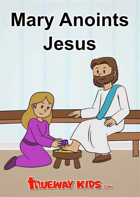 Mary Anoints Jesus John 12 1 8 Sunday School Lesson And Activities For