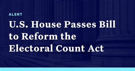 U S House Passes Bill To Reform The Electoral Count Act Democracy Docket