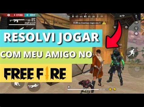 Resolvi jogar uma partida meu amigo Será que vencemos YouTube