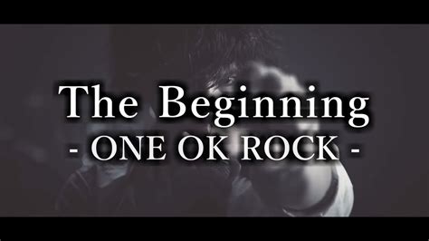 Lyrics One Ok Rock The Beginning Youtube