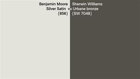 Benjamin Moore Silver Satin Vs Sherwin Williams Urbane Bronze Sw