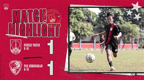 Match Highlight PERSIS Youth U 16 Vs PFA Sukoharjo U 16 Friendly