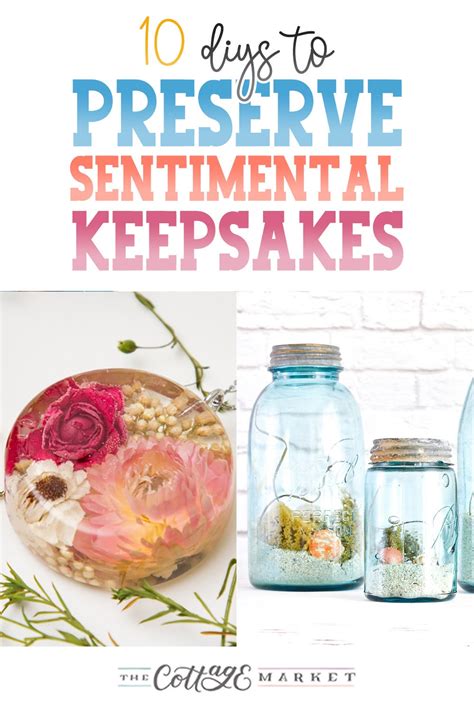 10 DIYs to Preserve Sentimental Keepsakes - The Cottage Market
