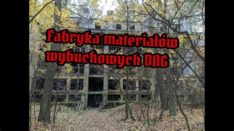 Dawna Niemiecka Fabryka Materia W Wybuchowych Dag Youtube