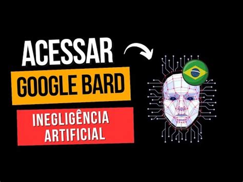 Como Usar O Bard Intelig Ncia Artificial Do Google Youtube