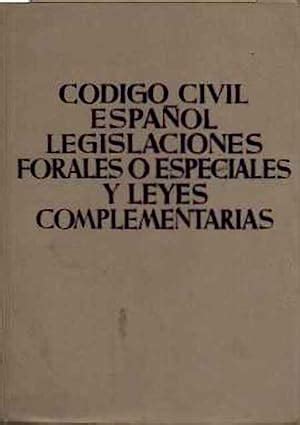 Código Civil español Legislaciones forales o especiales y Leyes