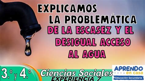 EXPLICAMOS LA PROBLEMÁTICA DE LA ESCASEZ Y EL DESIGUAL ACCESO AL AGUA