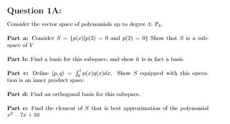 Solved Question 1a Consider The Vector Space Of Polynomials