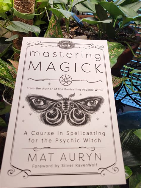 Mastering Magick A Course In Spellcasting For The Psychic