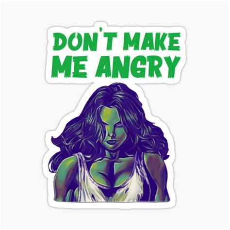 She Hulh Don T Make Me Angry Sticker For Sale By JudySchneider