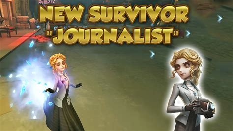 3 New Survivor Journalist Gameplay Identity V 第五人格 アイデンティティv Journalist Youtube