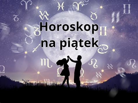 Horoskop Dzienny Maja Baran Byk Bli Ni Ta Rak Lew Panna