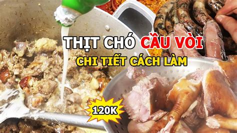 Thịt Chó Cầu Vòi | Cách Làm Dồi Nướng, Rựa Mận, Chả Được Chia Sẻ Từ Bếp Trưởng - YouTube