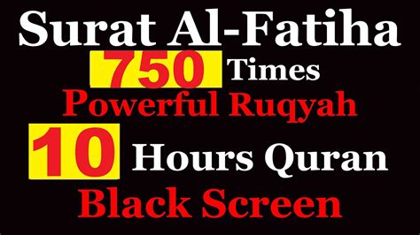 Al Fatiha X 750 10 Hours Beautiful Quran Recitation Relaxation Powerful