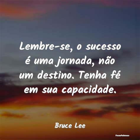 Sucesso Em Uma Frase - Frases de Sucesso - FrasesPoderosas