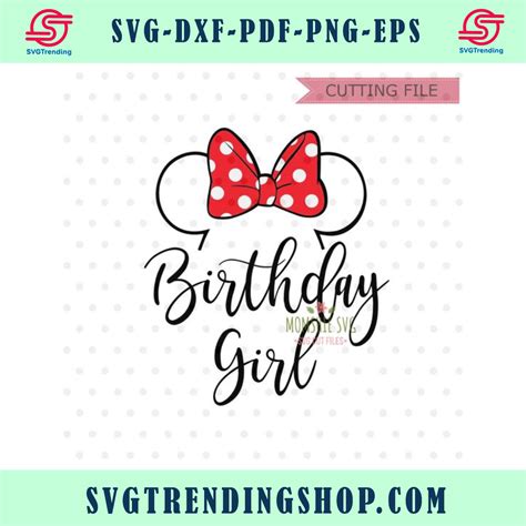 Birthday Girl Svg Disney Birthday Svg Disney Svg Dxf Png Instant