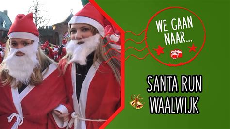 Santa Run Waalwijk We Gaan Naar Langstraat Tv Youtube