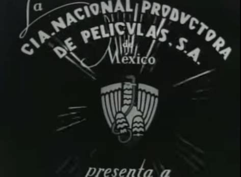 Compa A Nacional Productora De Pel Culas Mexico Closing Logos