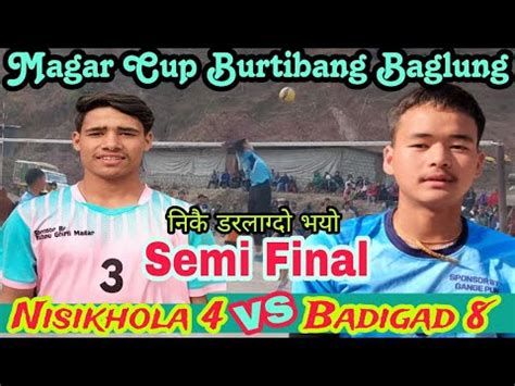 Semi Final Nisikhola VS Badigad Second Magar Cup Burtibang Baglung 2080