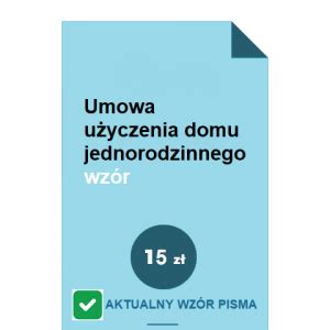 Umowa użyczenia domu jednorodzinnego wzór POBIERZ