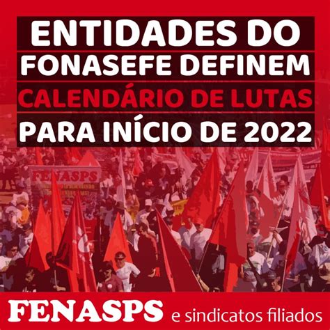 Entidades Do Fonasefe Aprovam Calendário De Lutas E Fortalecem Luta Por Reposição Salarial Fenasps