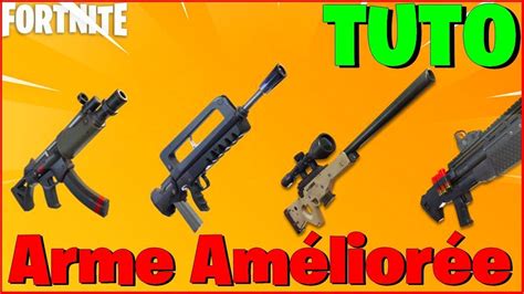 Tuto Comment AmÉliorÉe Son Arme Sur Fortnite Chapitre 2 Saison 1 Battle