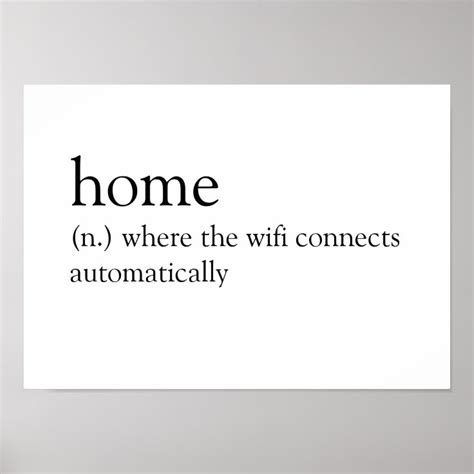 Home Where The Wifi Connects Automatically Poster Zazzle