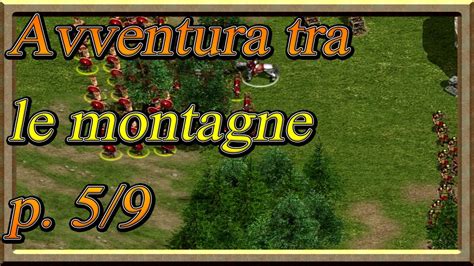 Imperium G B R Avventura Avventura Tra Le Montagne P 5 9 YouTube