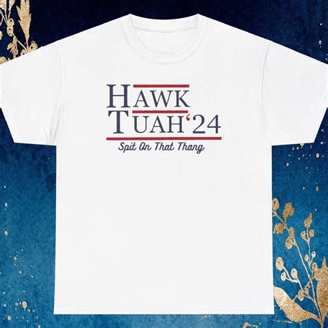 Hawk Tuah Spit On That Thang Shirt Tokopyramid